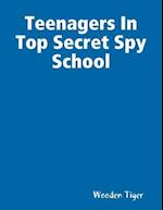 Teenagers In Top Secret Spy School