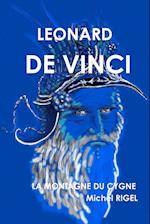 Leonard de Vinci La Montagne Du Cygne
