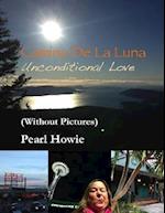 Camino De La Luna – Unconditional Love (Without Pictures)