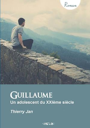 Guillaume - Un Adolescent Du Xxième Siècle