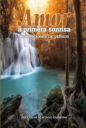 Amor a primera sonrisa. Libro III