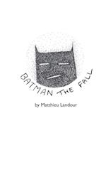 BATMAN the fall 