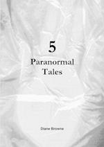 5 Paranormal Tales