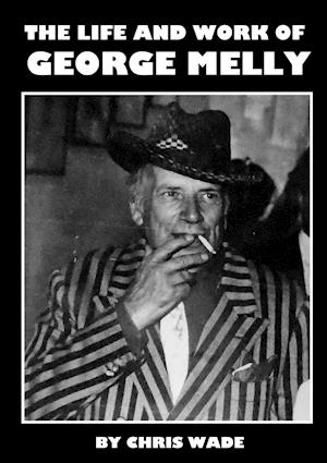 The Life and Work of George Melly