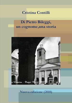 Di Pietro Bileggi, Un Cognome, Una Storia