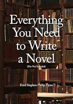 Everything You Need to Write a Novel (Pen Not Included)