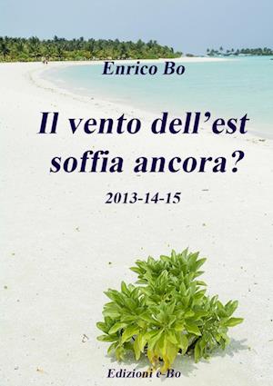 Il vento dell'est soffia ancora? 2013-14-15