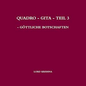 Quadro - Gita - Teil 3 - G?ttliche Botschaften