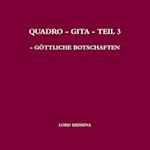 Quadro - Gita - Teil 3 - G?ttliche Botschaften