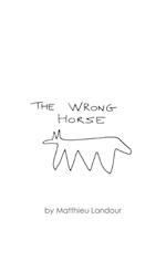 The Wrong Horse 