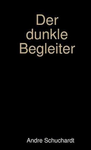 Der dunkle Begleiter