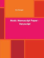 Music Manuscript Paper - Varyscript