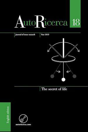 Autoricerca - Volume 18, Year 2019 - The Secret of Life