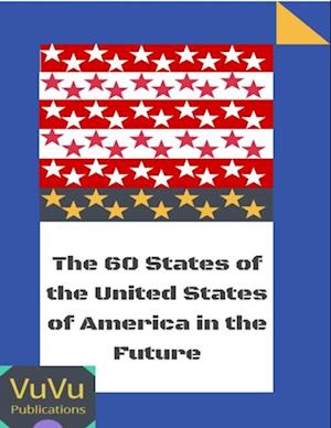 60 States of the United States of America In the Future