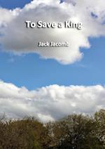 To Save a King