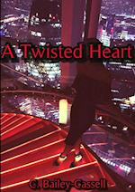 A Twisted Heart