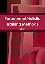 Paranormal Holistic Training Methods