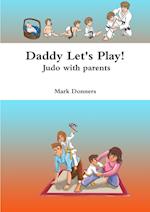 Daddy Let's Play! - Judo with parents