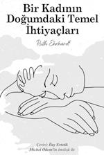 Bir Kad¿n¿n Do¿umdaki Temel ¿htiyaçlar¿ (Turkish Edition)