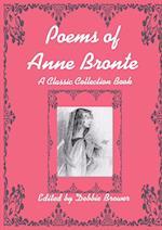 Poems of Anne Bronte, A Classic Collection Book