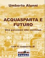 Acquasparta E Futuro Una Passione Che Continua