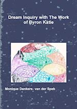 Dream Inquiry with The Work of Byron Katie 