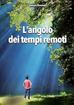 L'angolo dei tempi remoti