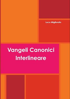 Vangeli Canonici Interlineare