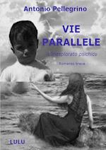 VIE PARALLELE - L'inesplorato psichico -