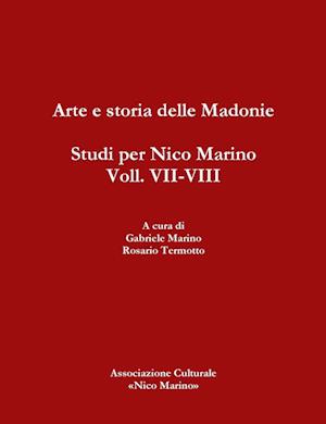 Arte e storia delle Madonie. Studi per Nico Marino, Voll. VII-VIII