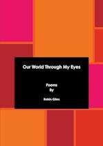 Our World Through My Eyes 