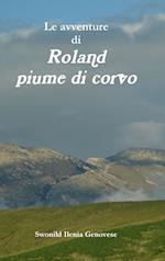 Le avventure di Roland piume di corvo