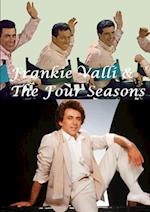 Frankie Valli & The Four Seasons 