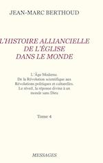 Tome 4. L'HISTOIRE ALLIANCIELLE DE L'ÉGLISE DANS LE MONDE