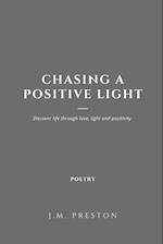 Chasing a Positive Light Paperback Edition 