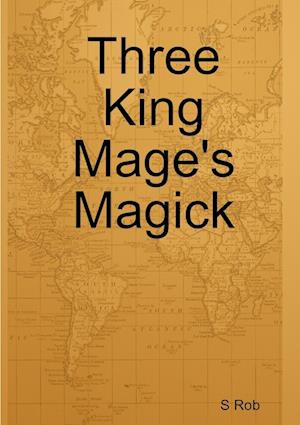 Three King Mage's Magick