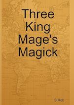 Three King Mage's Magick 