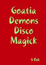 Goatia Demons Disco Magick 