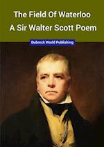 The Field of Waterloo, a Sir Walter Scott Poem 