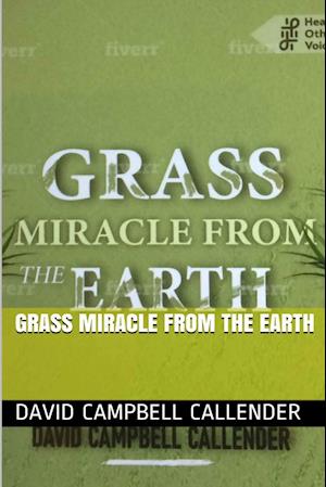 Grass Miracle from the Earth