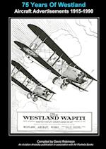 75 Years Of Westland Aviation Advertisements 1915-1990 