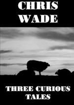 Three Curious Tales 