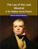 Lay of the Last Minstrel, a Sir Walter Scott Poem