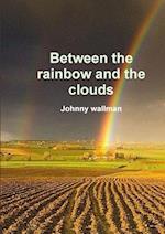 Between the rainbow and the clouds 