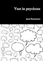 Vast in Psychose