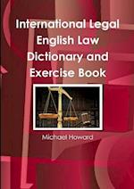 International Legal English Law Dictionary and Exercise Book 