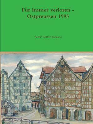 FYr immer verloren - Ostpreussen 1993