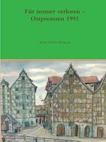 FYr immer verloren - Ostpreussen 1993