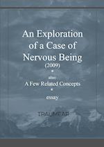 An Exploration of a Case of Nervous Being