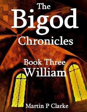 Bigod Chronicles Book Three William
